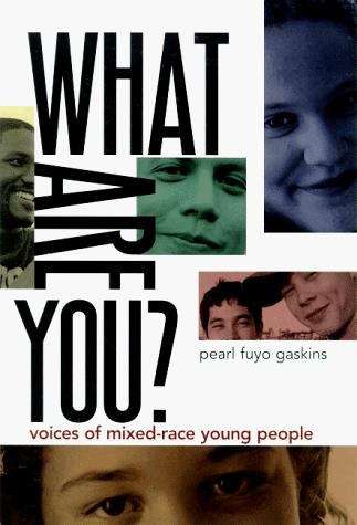 Book cover of What Are You?: Voices of Mixed-Race Young People