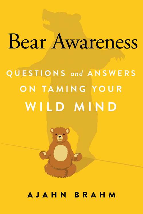 Book cover of Bear Awareness: Questions and Answers on Taming Your Wild Mind