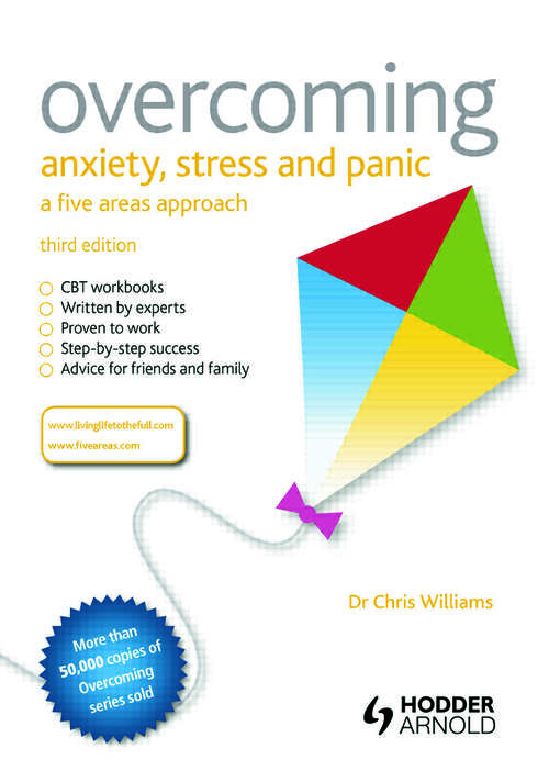 Book cover of Overcoming Anxiety, Stress and Panic: A Five Areas Approach (3) (Overcoming)