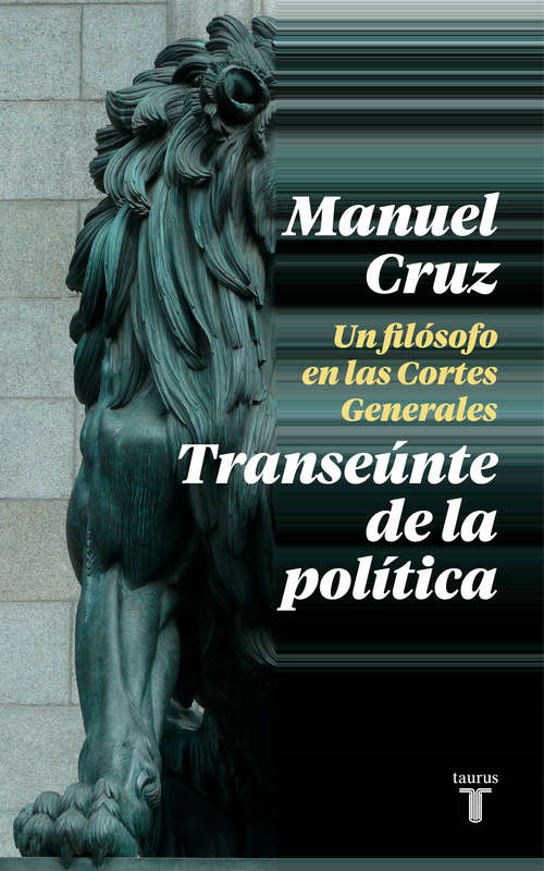 Book cover of El transeúnte de la política: Un filósofo en el Congreso de los Diputados