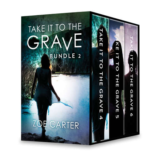 Book cover of Take it to the Grave Bundle 2: Take It to the Grave Part 4 of 6\Take It to the Grave Part 5 of 6\Take It to the Grave Part 6 of 6