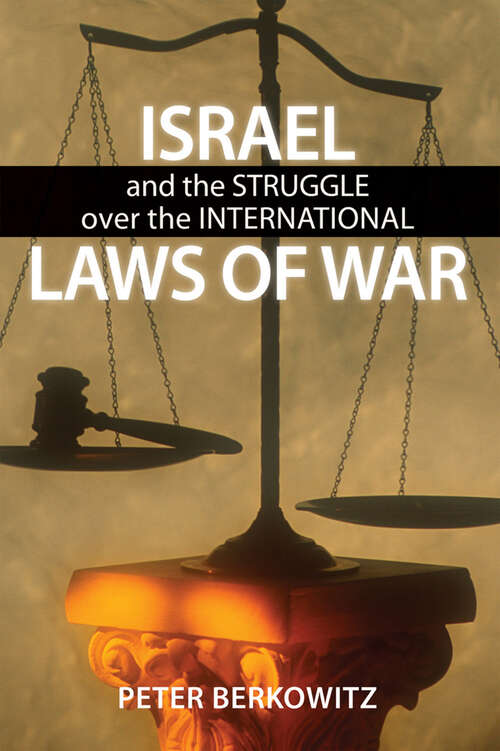 Book cover of Israel and the Struggle over the International Laws of War