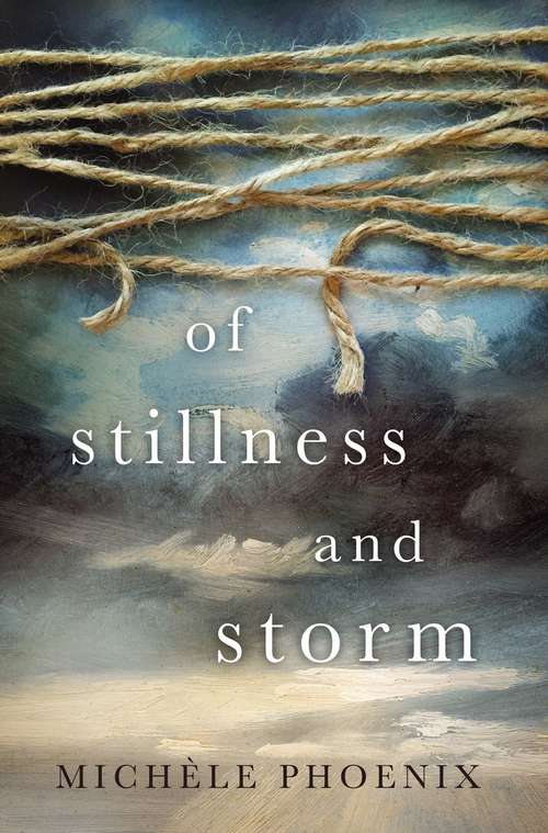 Book cover of Of Stillness and Storm