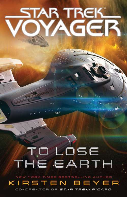 Book cover of To Lose the Earth (Star Trek: Voyager)