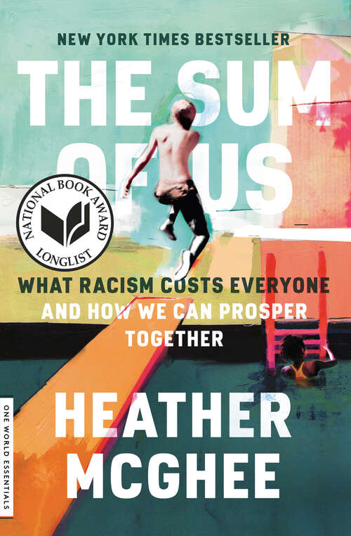 Book cover of The Sum of Us: What Racism Costs Everyone and How We Can Prosper Together