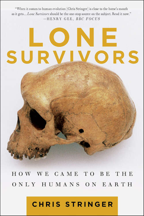 Book cover of Lone Survivors: How We Came to Be the Only Humans on Earth