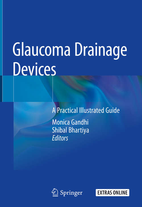 Book cover of Glaucoma Drainage Devices: A Practical Illustrated Guide (1st ed. 2019)