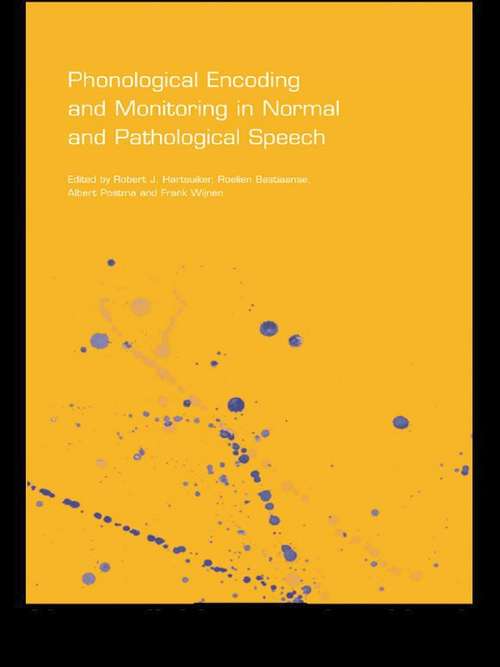 Book cover of Phonological Encoding and Monitoring in Normal and Pathological Speech