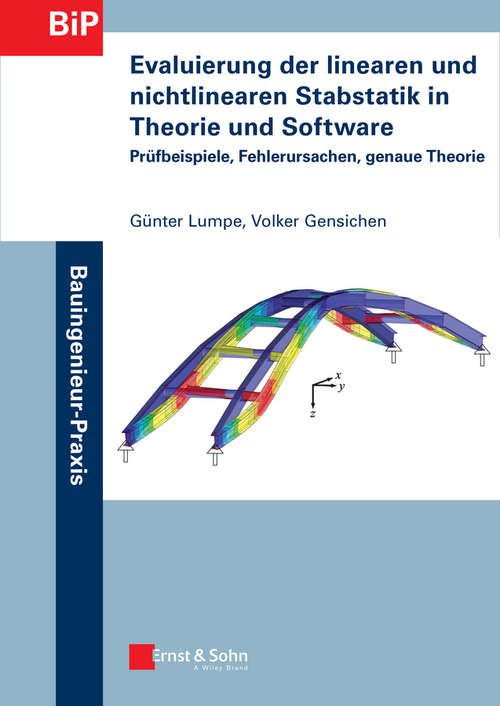 Book cover of Evaluierung der linearen und nichtlinearen Stabstatik in Theorie und Software: Prüfbeispiele, Fehlerursachen, genaue Theorie (Bauingenieur-Praxis)