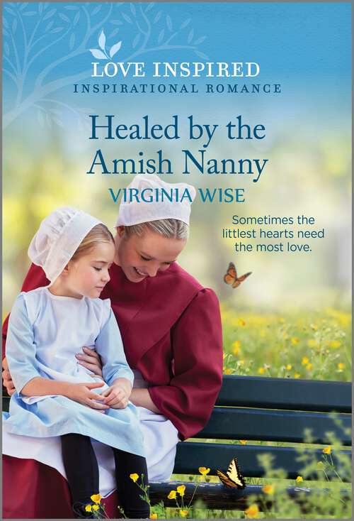 Book cover of Healed by the Amish Nanny: An Uplifting Inspirational Romance (Original)