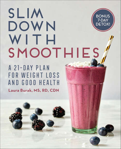 Book cover of Slim Down with Smoothies: A 21-Day Plan for Weight Loss and Good Health