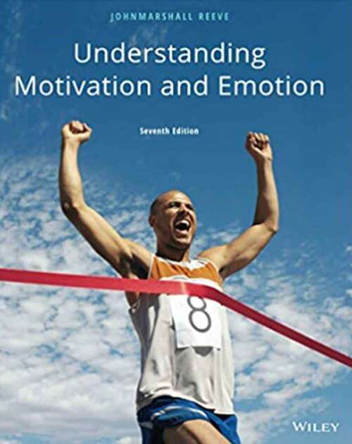 Book cover of Understanding Motivation and Emotion (Seventh Edition)