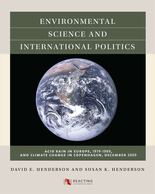 Book cover of Environmental Science and International Politics: Acid Rain in Europe, 1979-1989, and Climate Change in Copenhagen, 2009