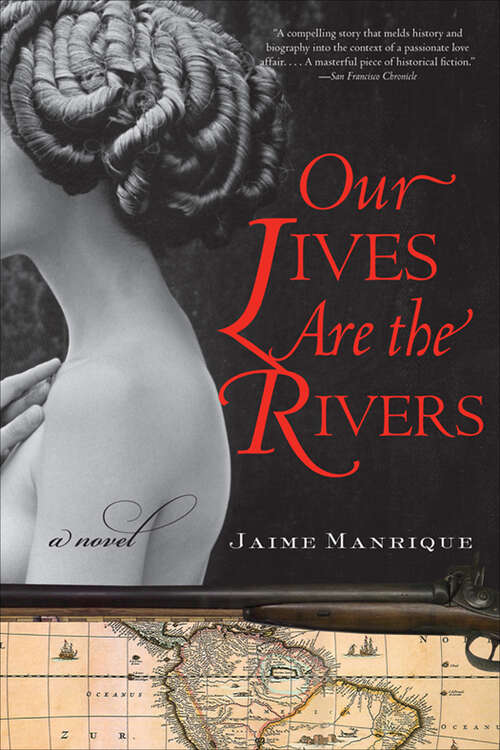 Book cover of Our Lives Are the Rivers: A Novel