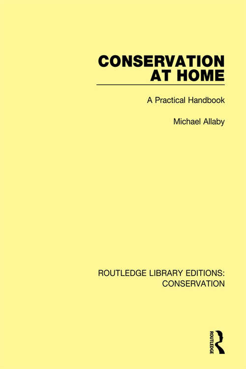 Book cover of Conservation at Home: A Practical Handbook (Routledge Library Editions: Conservation #1)