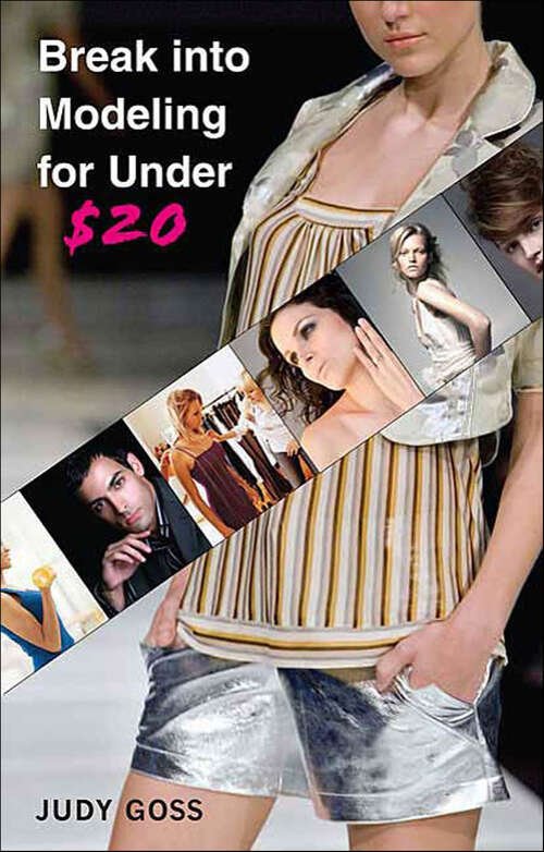 Book cover of Break into Modeling for Under $20: How To Launch Your Career As A Fashion Model