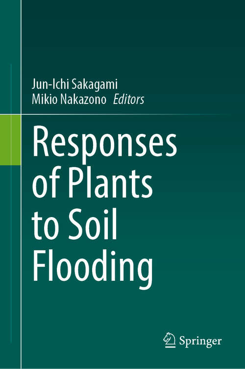 Book cover of Responses of Plants to Soil Flooding (2024)