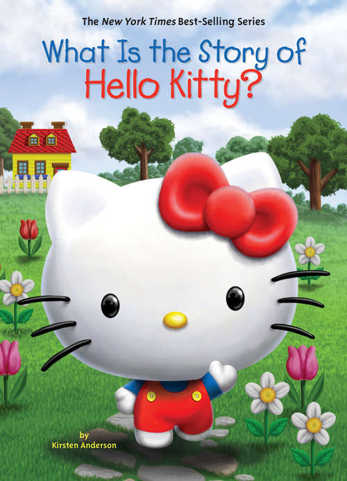 Book cover of What Is the Story of Hello Kitty? (What Is the Story Of?)