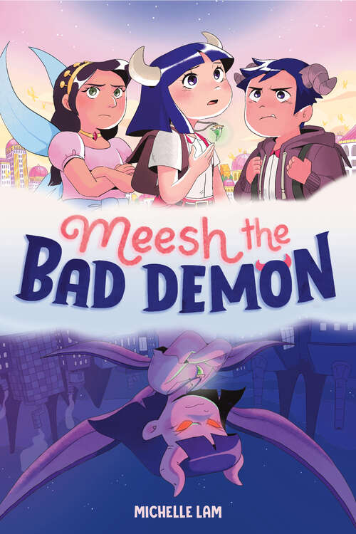 Book cover of Meesh the Bad Demon #1 (Meesh the Bad Demon #1)