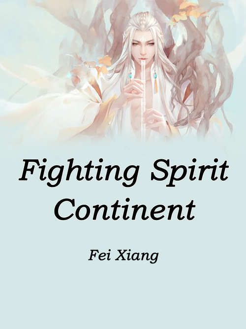 Book cover of Fighting Spirit Continent: Volume 1 (Volume 1 #1)