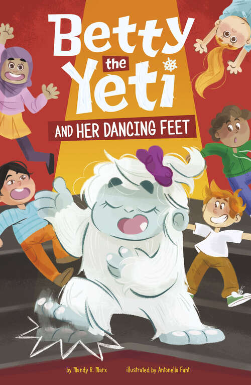 Book cover of Betty the Yeti and Her Dancing Feet (Betty The Yeti Ser.)