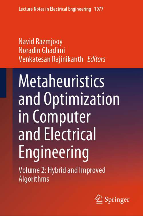 Book cover of Metaheuristics and Optimization in Computer and Electrical Engineering: Volume 2: Hybrid and Improved Algorithms (1st ed. 2023) (Lecture Notes in Electrical Engineering #1077)