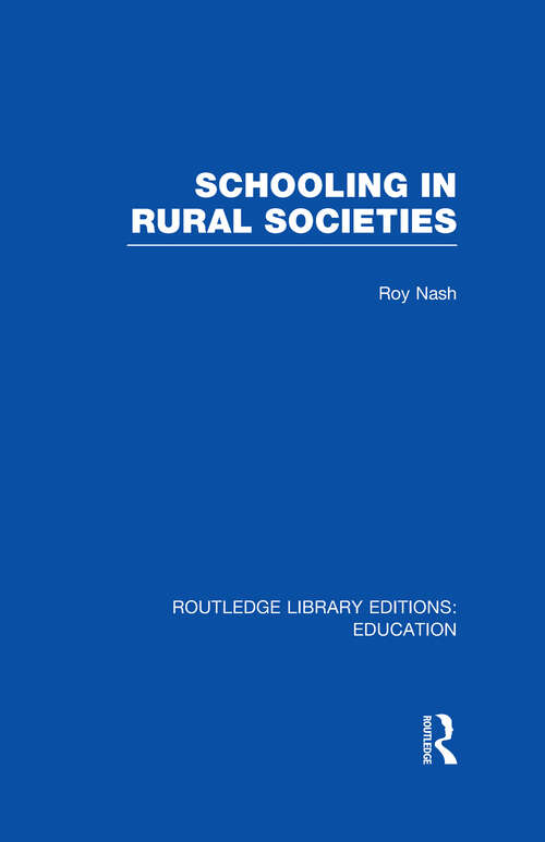 Book cover of Schooling in Rural Societies (Routledge Library Editions: Education)