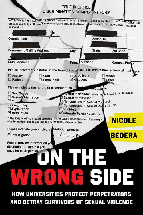 Book cover of On the Wrong Side: How Universities Protect Perpetrators and Betray Survivors of Sexual Violence