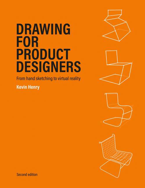 Book cover of Drawing for Product Designers Second Edition: From Hand Sketching to Virtual Reality