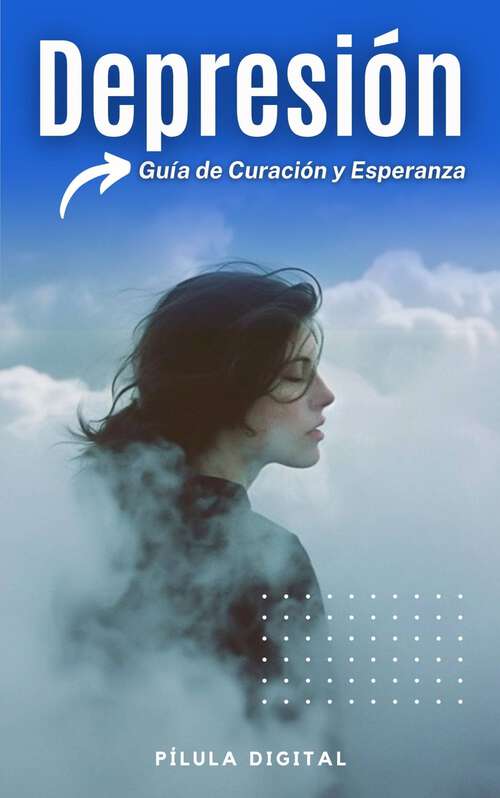 Book cover of Depresión: Guía de Curación y Esperanza