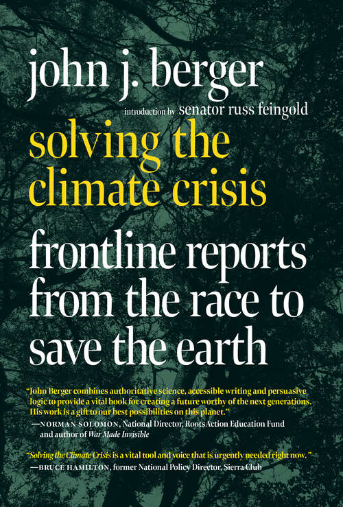 Book cover of Solving the Climate Crisis: Frontline Reports from the Race to Save the Earth