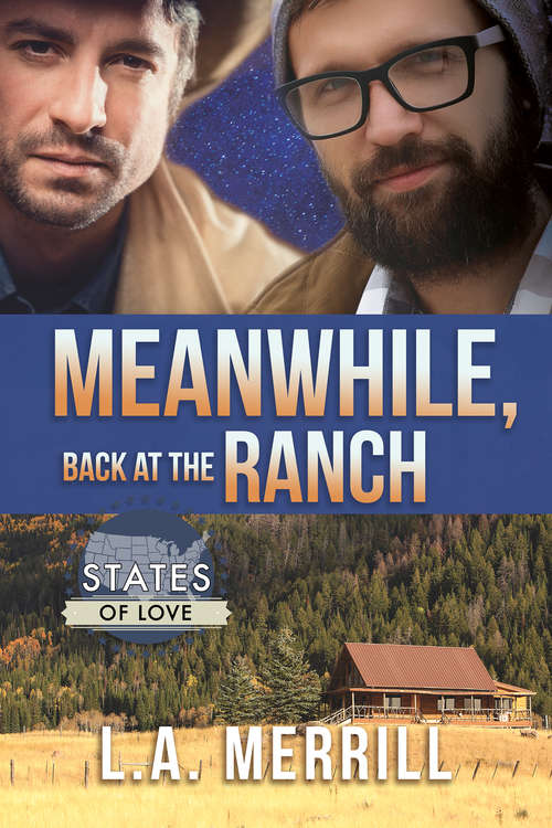 Book cover of Meanwhile, Back at the Ranch (States Of Love #26)
