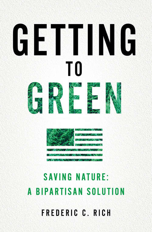 Book cover of Getting to Green: A Bipartisan Solution