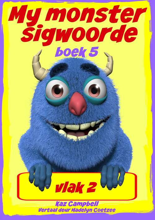 Book cover of My monster sigwoorde vlak 2 boek 5