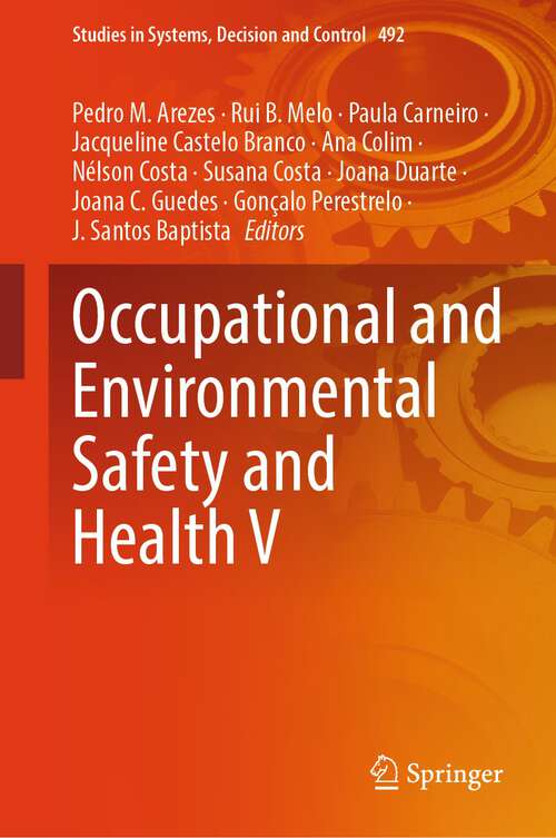 Book cover of Occupational and Environmental Safety and Health V (1st ed. 2024) (Studies in Systems, Decision and Control #492)