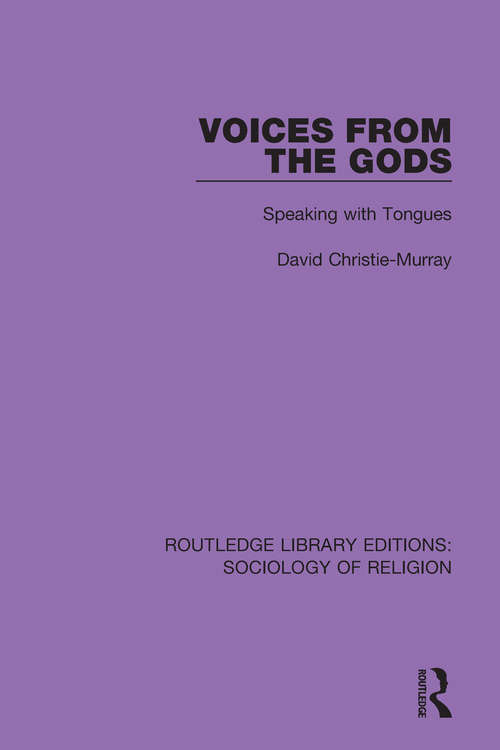 Book cover of Voices from the Gods: Speaking with Tongues (Routledge Library Editions: Sociology of Religion #19)