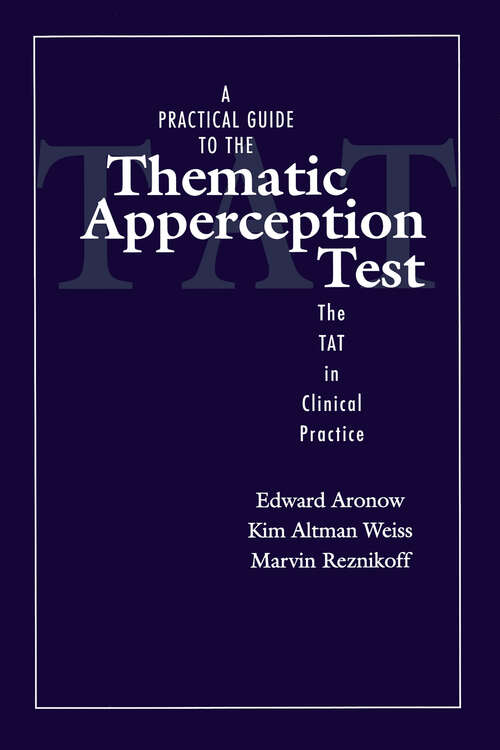 Book cover of A Practical Guide to the Thematic Apperception Test: The TAT in Clinical Practice