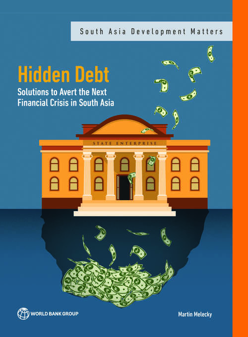 Book cover of Hidden Debt: Solutions to Avert the Next Financial Crisis in South Asia (South Asia Development Matters)