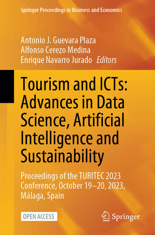 Book cover of Tourism and ICTs: Proceedings of the TURITEC 2023 Conference, October 19–20, 2023, Málaga, Spain (2024) (Springer Proceedings in Business and Economics)