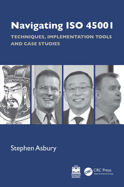 Book cover of Navigating ISO 45001: Techniques, Implementation Tools and Case Studies