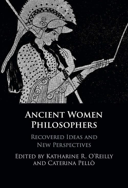 Book cover of Ancient Women Philosophers: Recovered Ideas and New Perspectives