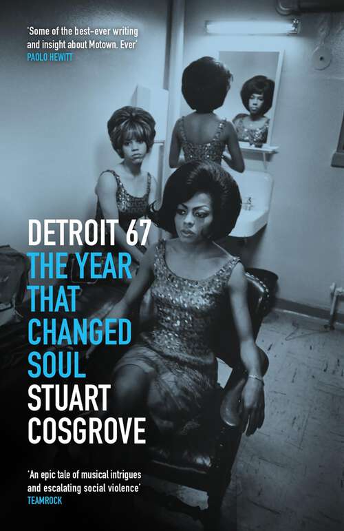 Book cover of Detroit 67: The Year That Changed Soul (The Soul Trilogy #1)