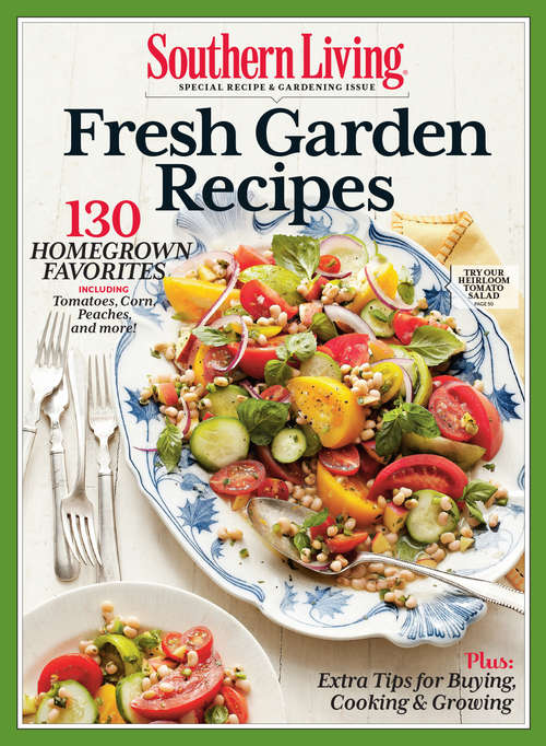 Book cover of SOUTHERN LIVING Fresh Garden Recipes: 130 Homegrown Favorites
