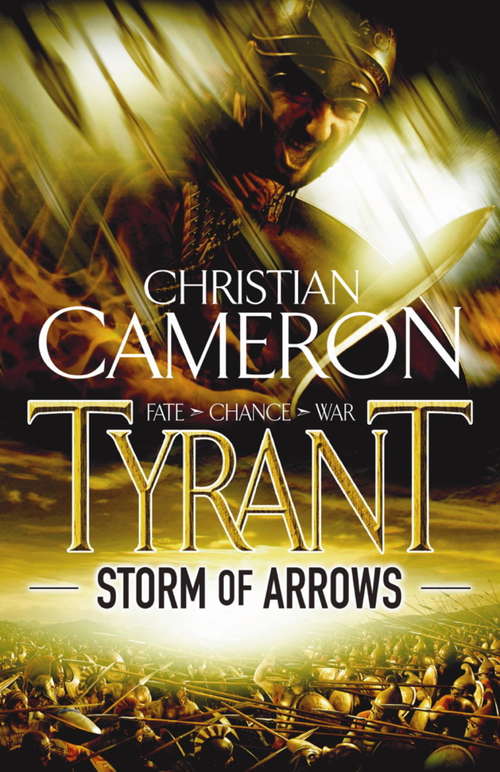 Book cover of Tyrant: Storm Of Arrows (Tyrant)