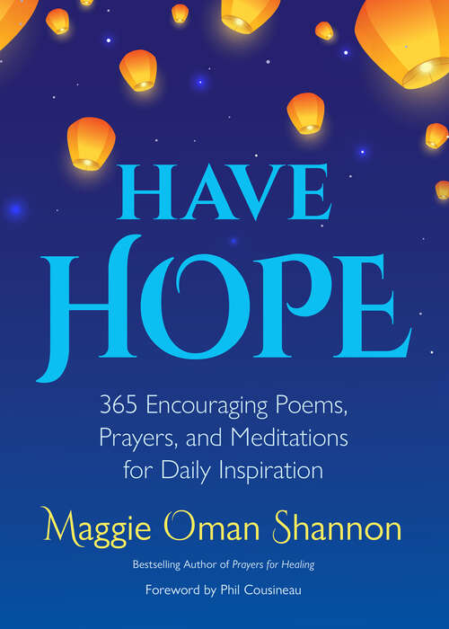 Book cover of Have Hope: 365 Encouraging Poems, Prayers, and Meditations for Daily Inspiration