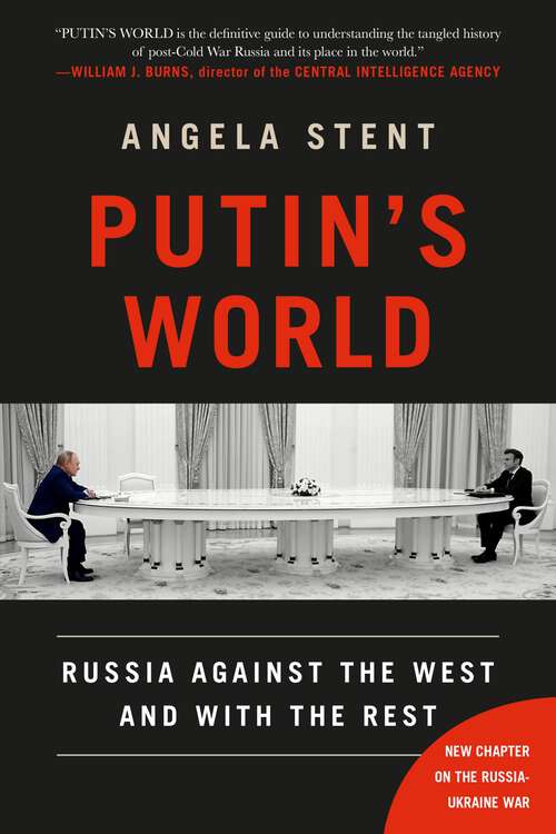 Book cover of Putin's World: Russia Against the West and with the Rest