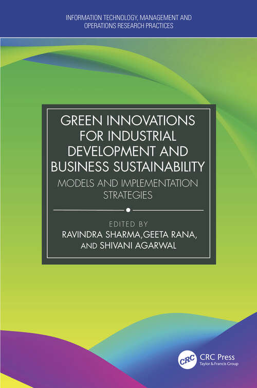 Book cover of Green Innovations for Industrial Development and Business Sustainability: Models and Implementation Strategies (ISSN)