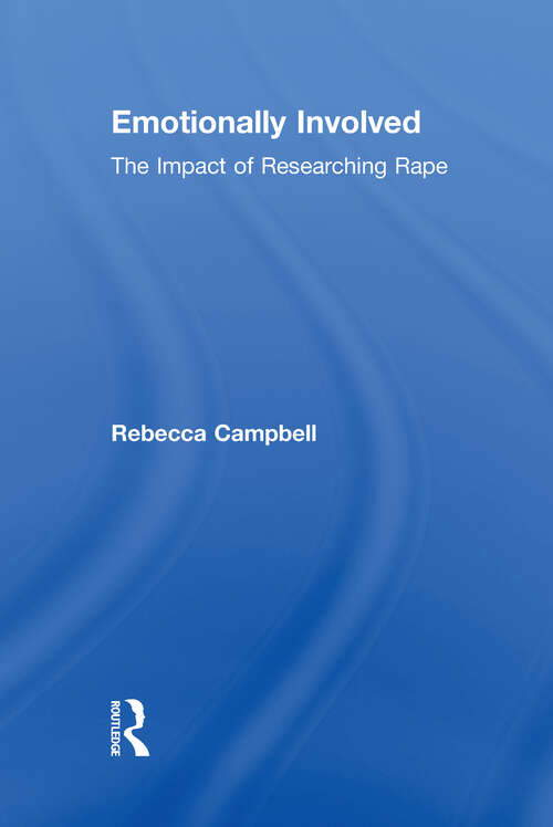 Book cover of Emotionally Involved: The Impact of Researching Rape