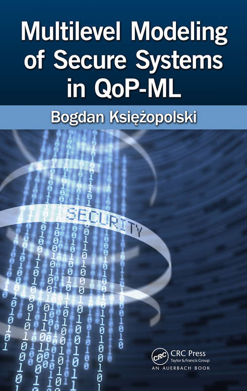 Book cover of Multilevel Modeling of Secure Systems in QoP-ML