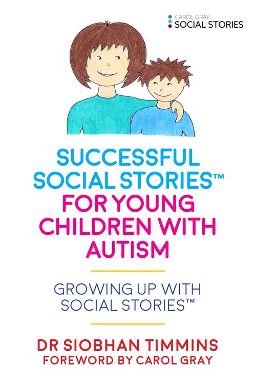 Book cover of Successful Social Stories™ for Young Children: Growing Up with Social Stories™